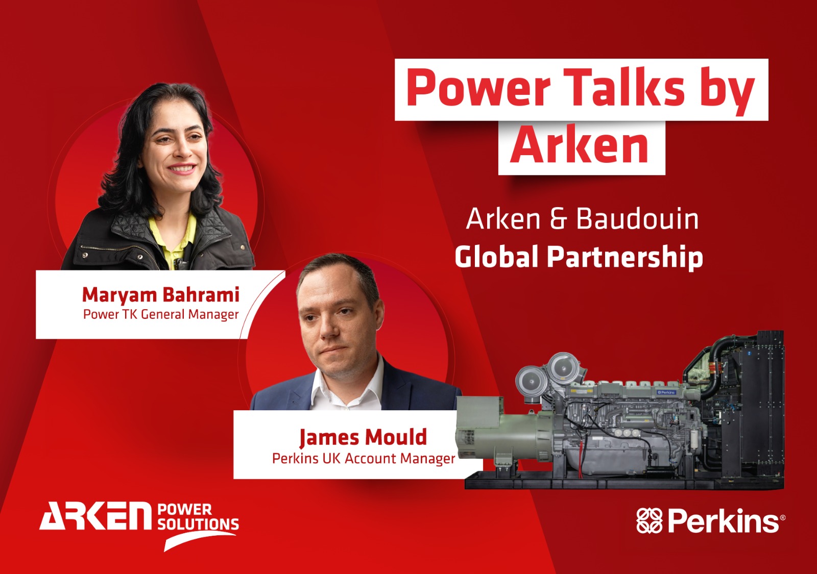 Power Talks by Arken - Perkins Account Manager James Mould and Power TK General Manager Maryam Bahrami